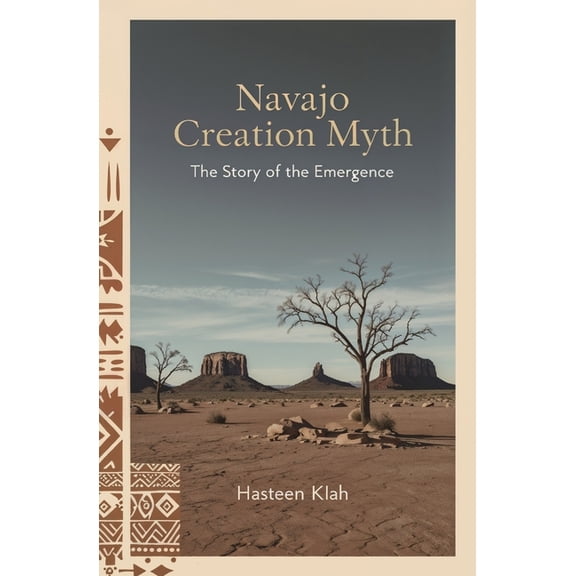 Navajo Creation Myth: The Story of the Emergence, (Paperback)