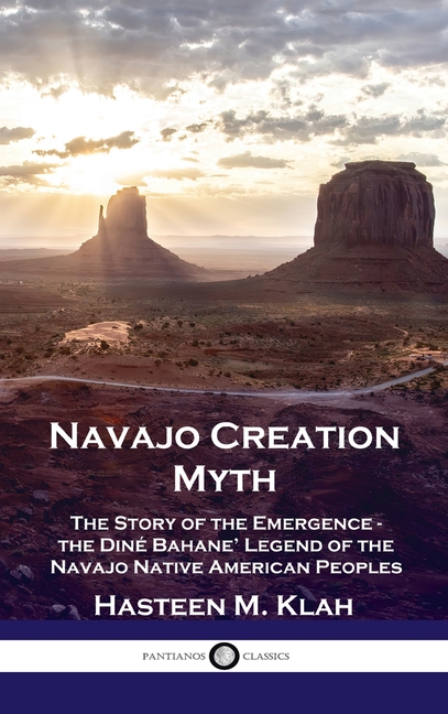 Navajo Creation Myth: The Story of the Emergence - the Diné Bahane ...