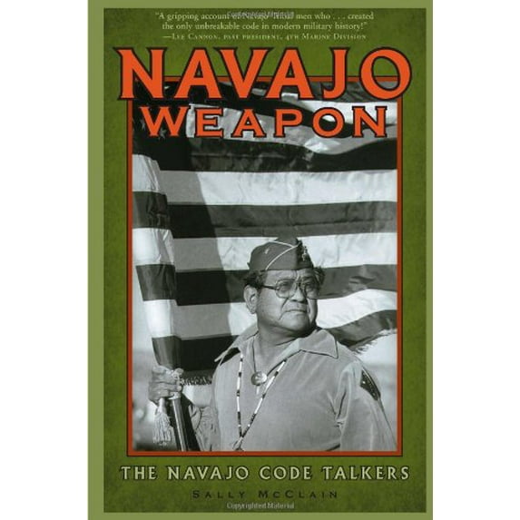 Pre-Owned Navajo Weapon: The Navajo Code Talkers (Paperback) 1887896325 9781887896320