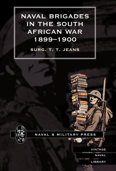 Naval Brigades in the South African War 1899-1900 (Hardcover) - image 1 of 1