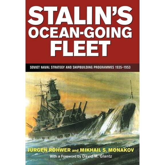 Naval Policy & History Stalin's Ocean-going Fleet: Soviet, Book 11, (Paperback)