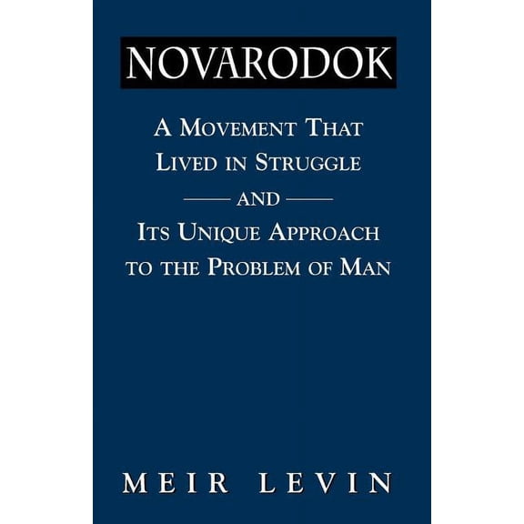 Navarodok: A Movement That Lived in Struggle and Its Unique Approach to the Problem of Man, (Paperback)