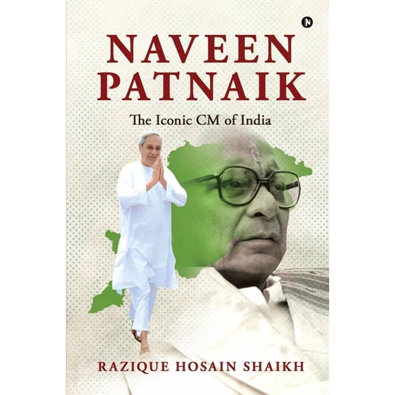 Naveen Patnaik: The Iconic CM of India, (Paperback)