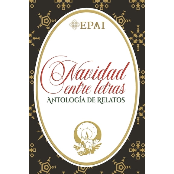 Navidad Entre Letras: Antologa De Relatos - EPAI (Paperback)