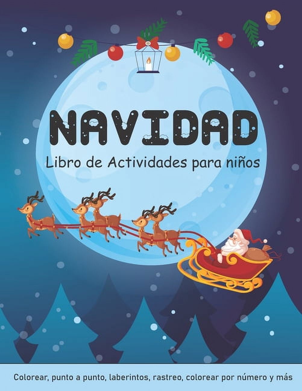 Navidad Libro de actividades para niños: De 3 años en adelante - ¡Un  divertido juego de libros de trabajo para niños para aprender, veo, veo,  páginas para colorear, punto a punto, laberintos