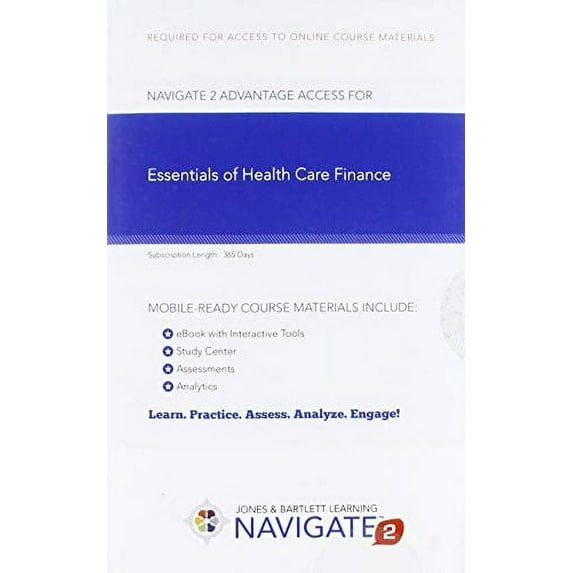 Navigate 2 Advantage Access For Essentials Of Health Care Finance, 9781284094657, Paperback, 8