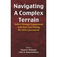 thumbnail image 1 of Navigating A Complex Terrain: India's Strategic Engagements with West Asia During the NDA Government, (Hardcover), 1 of 1