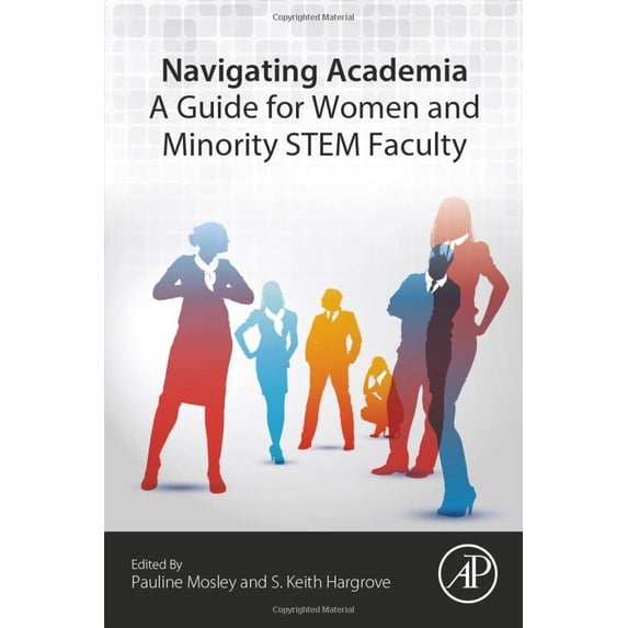 Pre-Owned Navigating Academia: A Guide for Women and Minority STEM Faculty Paperback