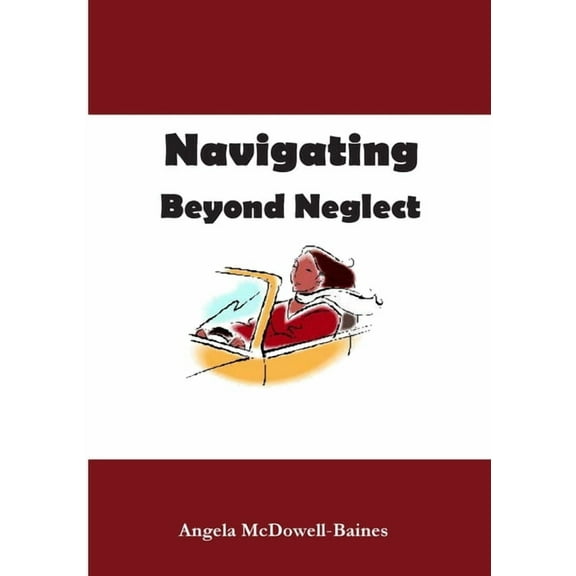 Navigating Beyond Neglect (Paperback)