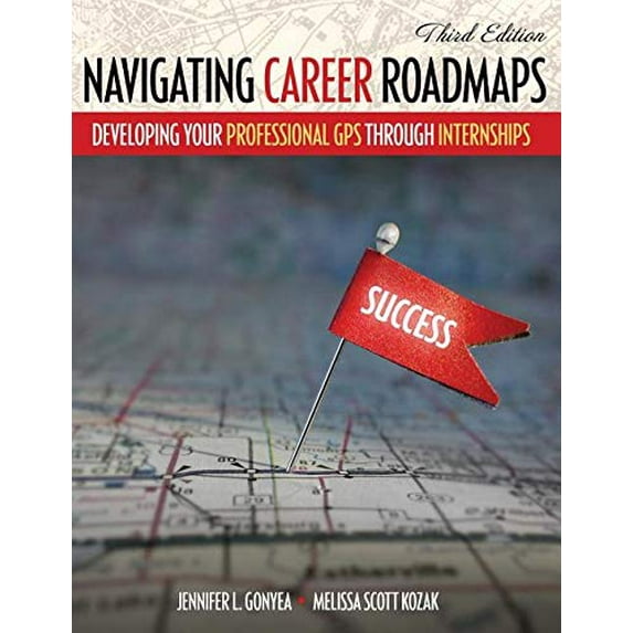 Pre-Owned Navigating Career Roadmaps: Developing Your Professional GPS through Internships Paperback