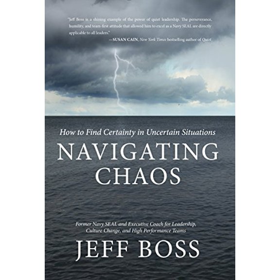 Pre-Owned Navigating Chaos: How to Find Certainty in Uncertain Situations (Hardcover) 1941729061 9781941729069