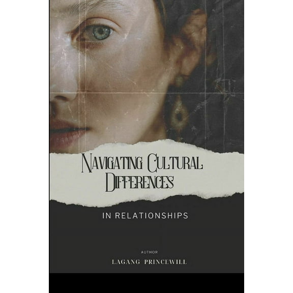 Navigating Cultural Differences in Relationships, (Paperback)