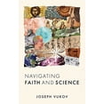 thumbnail image 1 of Pre-Owned Navigating Faith and Science (Paperback) 0802879616 9780802879615, 1 of 1