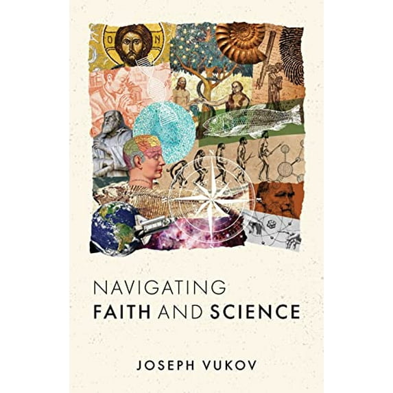 Pre-Owned Navigating Faith and Science (Paperback) 0802879616 9780802879615