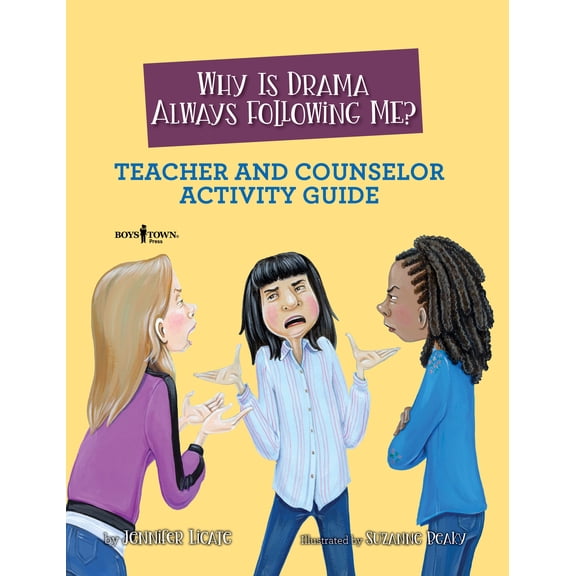 Navigating Friendships: Why is Drama Always Following Me? Teacher and Counselor Activity Guide (Series #5) (Paperback)