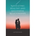 thumbnail image 1 of Navigating Healthy and Successful Relationships., 1 of 1