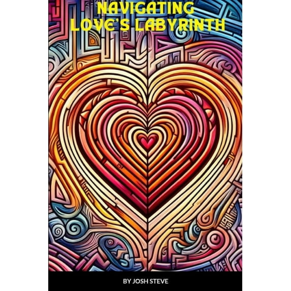 Navigating Love's Labyrinth, (Paperback)