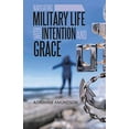 thumbnail image 1 of Pre-Owned Navigating Military Life with Intention and Grace (Paperback) 1664200509 9781664200500, 1 of 1