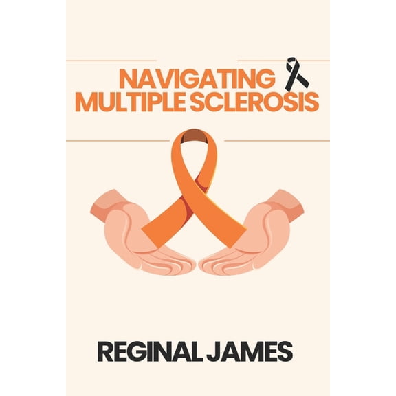 Navigating Multiple Sclerosis, (Paperback)