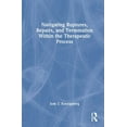thumbnail image 1 of Navigating Ruptures, Repairs, and Termination Within the Therapeutic Process, (Hardcover), 1 of 1