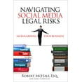 thumbnail image 1 of Navigating Social Media Legal Risks: Safeguarding Your Business (Paperback) by Robert McHale, 1 of 1