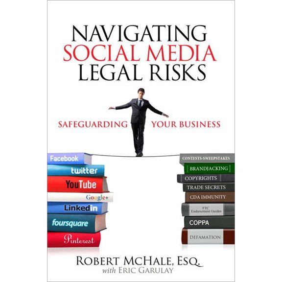 Navigating Social Media Legal Risks: Safeguarding Your Business (Paperback) by Robert McHale