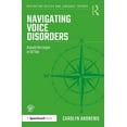 thumbnail image 1 of Navigating Speech and Language Therapy Navigating Voice Disorders: Around the Larynx in 50 Tips, (Paperback), 1 of 1