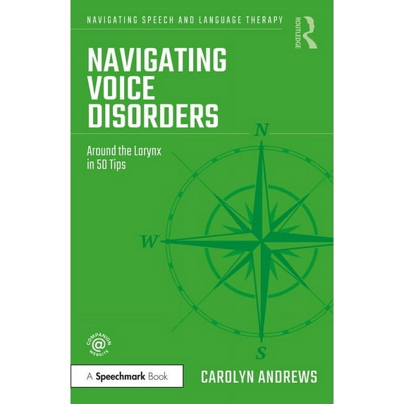 Navigating Speech and Language Therapy Navigating Voice Disorders: Around the Larynx in 50 Tips, (Paperback)