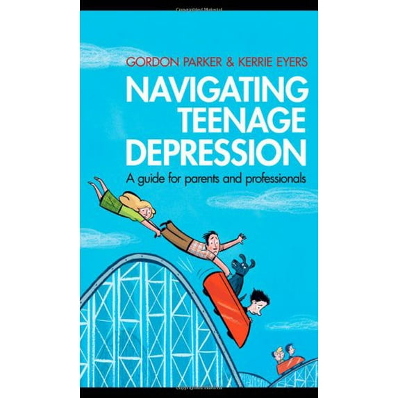 Pre-Owned Navigating Teenage Depression: A Guide for Parents and Professionals (Paperback) 0415583373 9780415583374