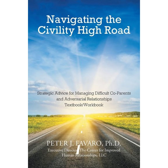 Navigating The Civility High Road, (Paperback)