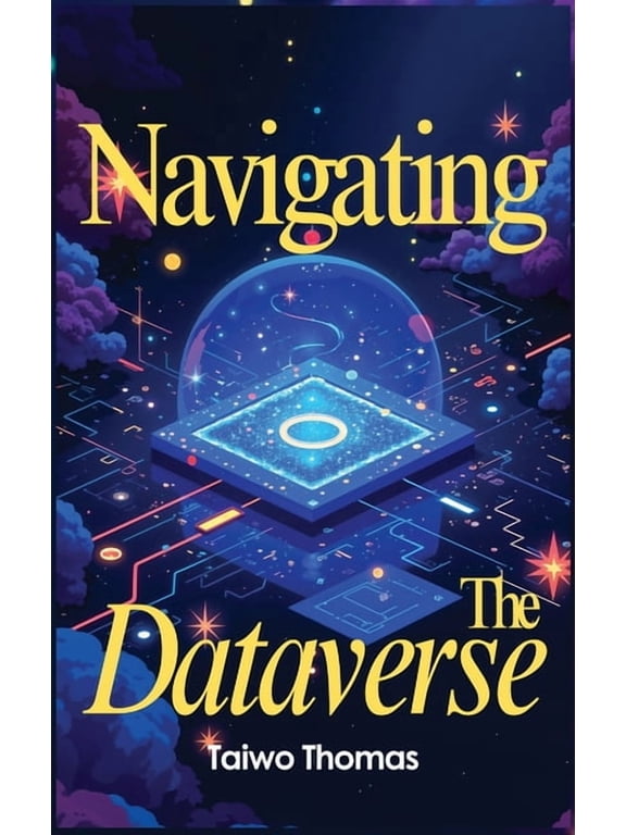 Navigating The Dataverse, (Hardcover)