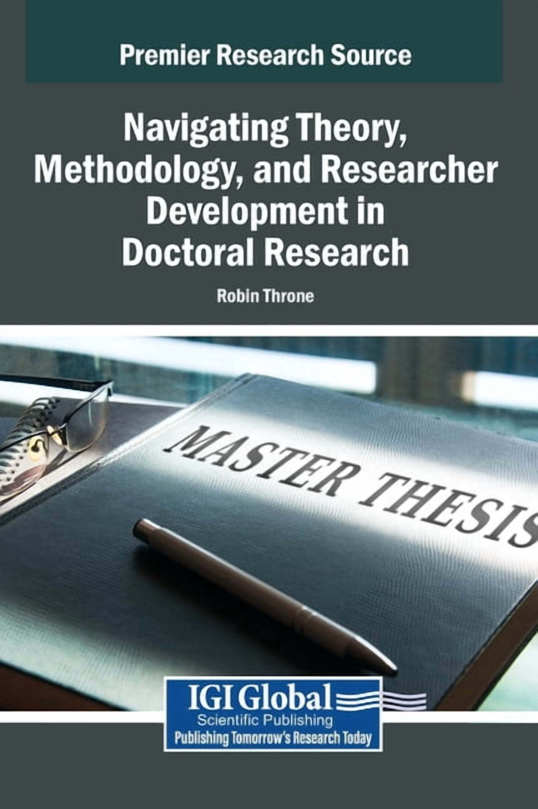 Navigating Theory, Methodology, and Researcher Development in Doctoral Research, (Hardcover)