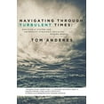 thumbnail image 1 of Navigating Through Turbulent Times: Applying a System and University Strategic Decision Making Model, (Paperback), 1 of 1