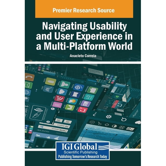 Navigating Usability and User Experience in a Multi-Platform World, (Paperback)
