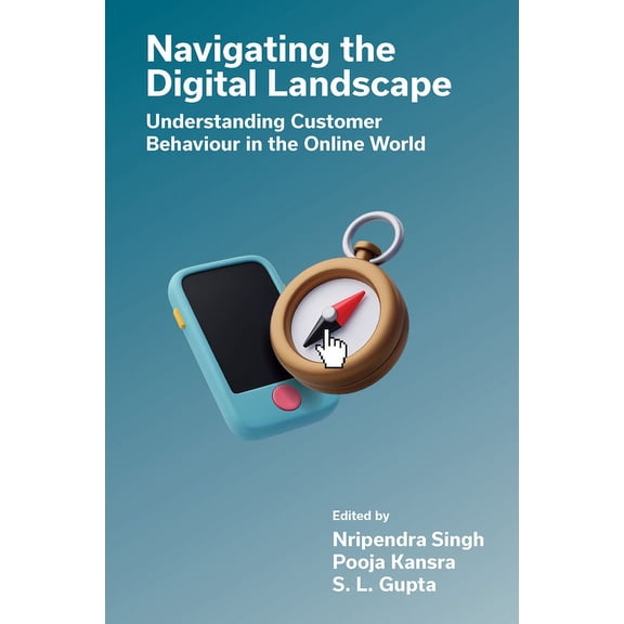 Navigating the Digital Landscape: Understanding Customer Behaviour in the Online World, (Hardcover)