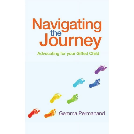 Navigating the Journey: Advocating for your Gifted Child, (Paperback)