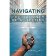 thumbnail image 1 of Pre-Owned Navigating the Journey of a Lifetime (Paperback) 1646706846 9781646706846, 1 of 1
