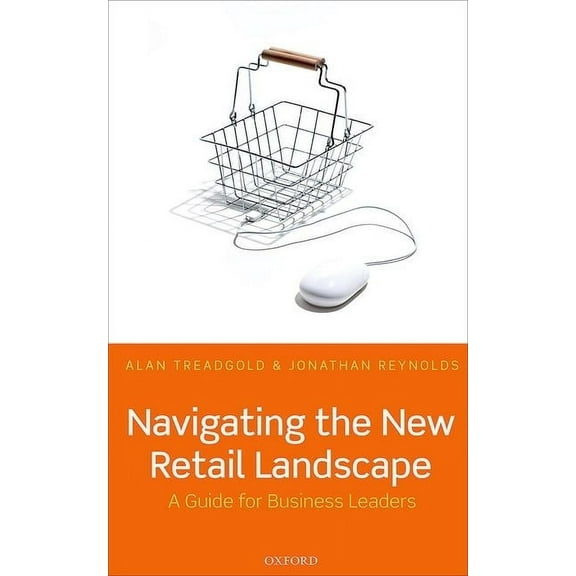 Navigating the New Retail Landscape: A Guide to Current Trends and Developments, (Hardcover)