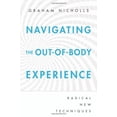 thumbnail image 1 of Pre-Owned Navigating the Out-Of-Body Experience: Radical New Techniques (Paperback) 073872761X 9780738727615, 1 of 1