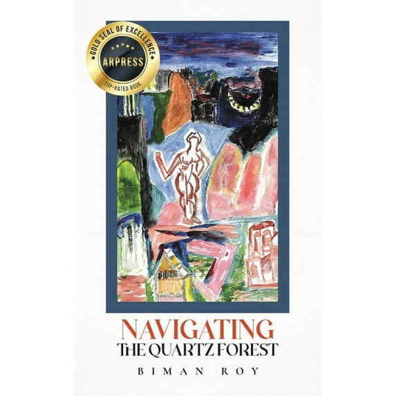 Navigating the Quartz Forest, (Hardcover)