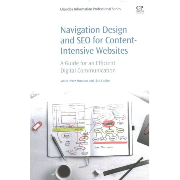 Pre-Owned Navigation Design and SEO for Content-Intensive Websites: A Guide for an Efficient Digital Communication, (Paperback)