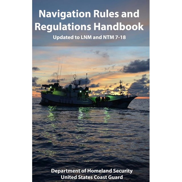 Navigation Rules and Regulations Handbook Updated to LNM and NTM 718