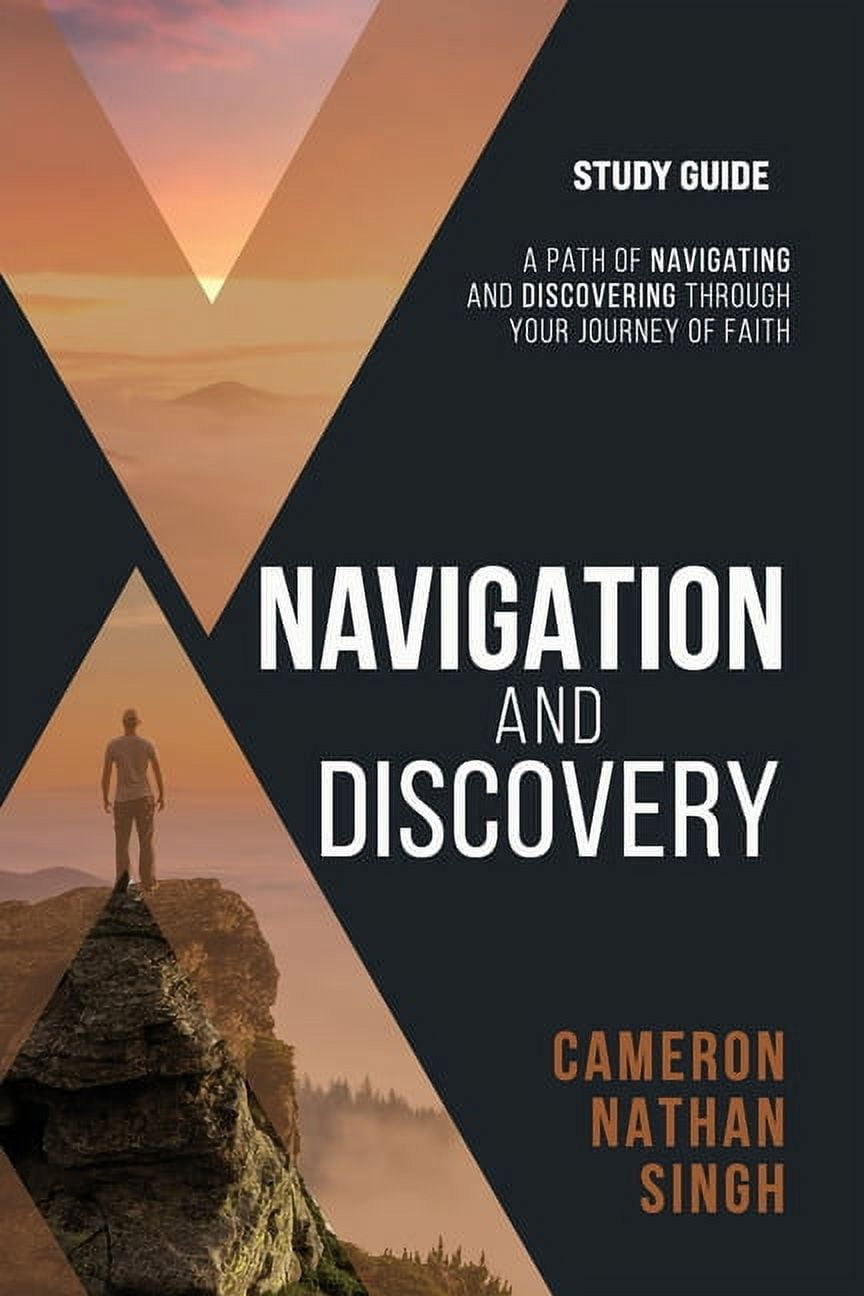 Navigation and Discovery - Study Guide : A Path Of Navigating and 