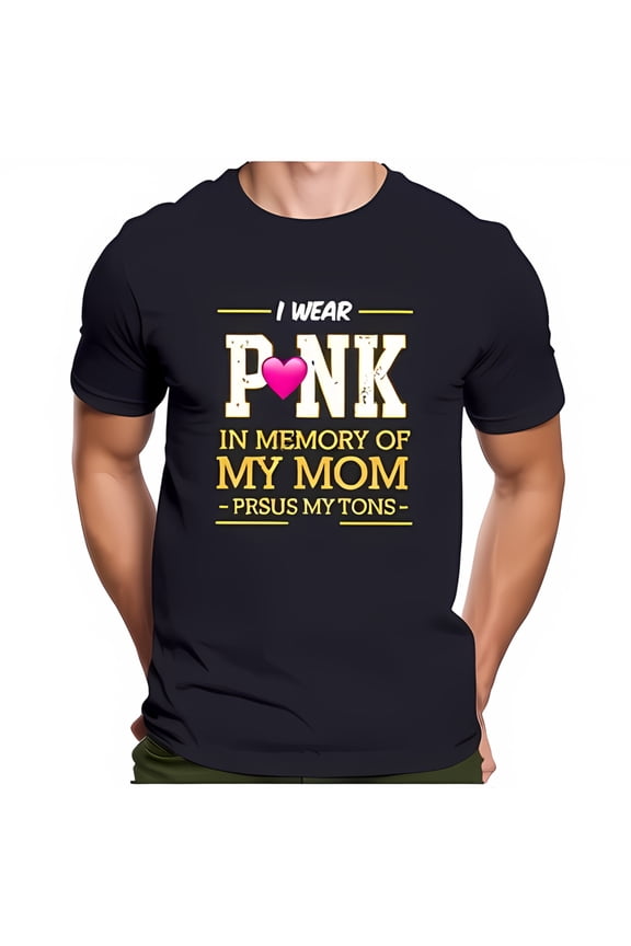 Navy Blue Cotton Short Sleeve T-Shirt with Gold Lettering: " I wear PNK in memory of my mom - PRSUS MY TONS- " and Pink Heart Design