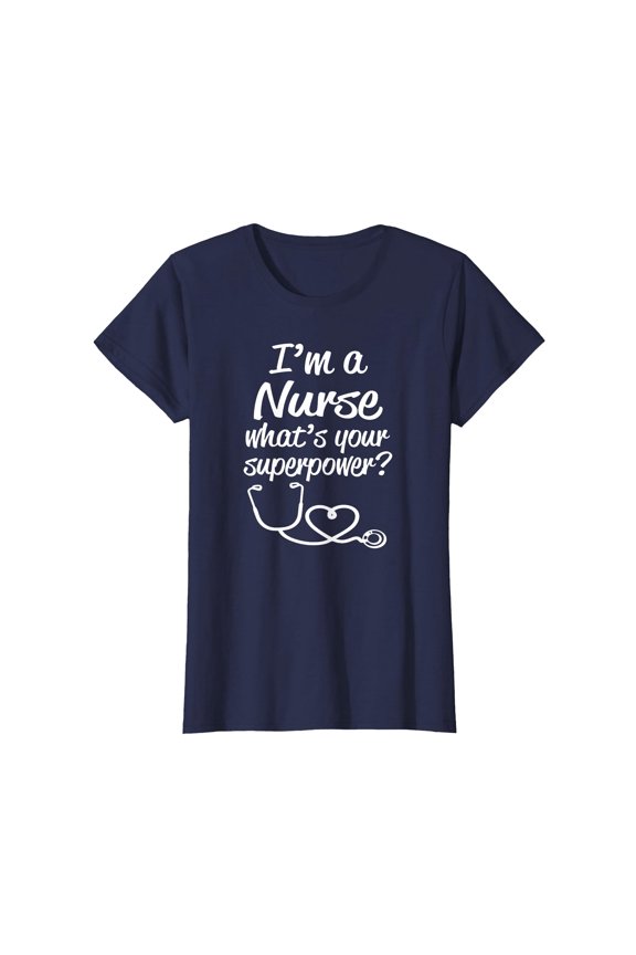 Navy Blue Proud Nurse Gift T-Shirt for RN - I'm a Nurse What's Your Superpower - Comfort Colors