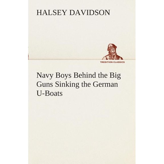 Navy Boys Behind the Big Guns Sinking the German U-Boats