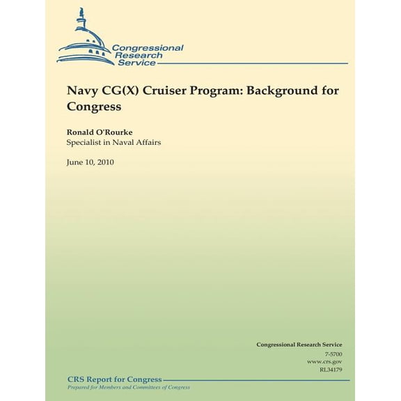 Navy CG(X) Cruiser Program: Background for Congress (Paperback)