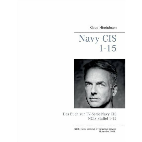 Navy CIS 1 - 15: Das Buch zur TV-Serie Navy CIS / NCIS Staffel 1-15, (Paperback)