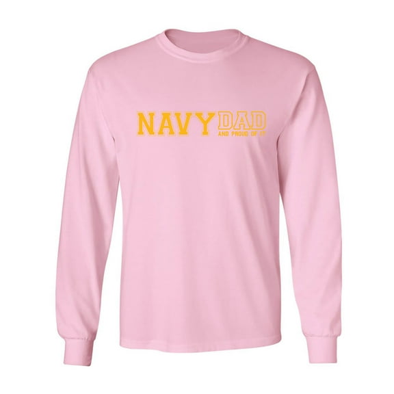 Navy Dad And Proud Of It Adult Long Sleeve T-shirt