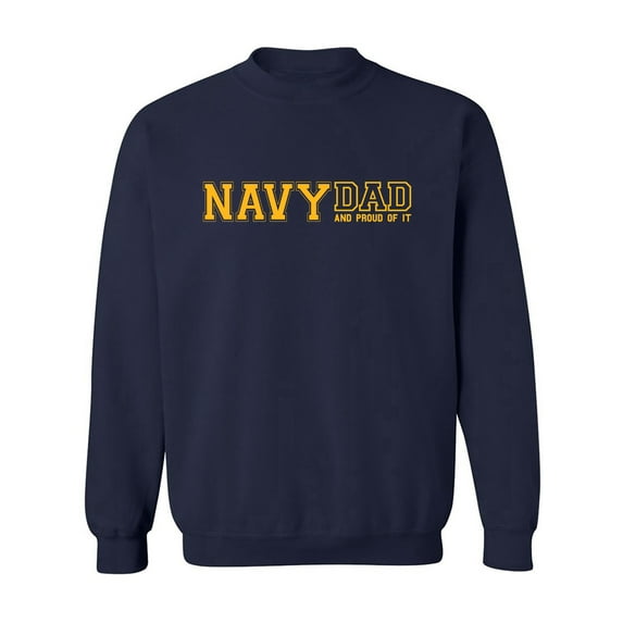 Navy Dad And Proud Of It Crewneck Sweatshirt